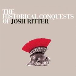 The Historical Conquests of Josh Ritter cover art