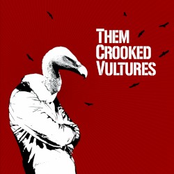 Them Crooked Vultures cover art